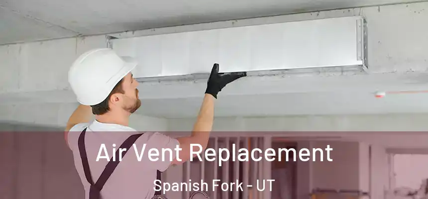 Air Vent Replacement Spanish Fork - UT